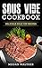 Sous Vide Cookbook: Delicio...