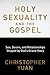 Holy Sexuality and the Gosp...