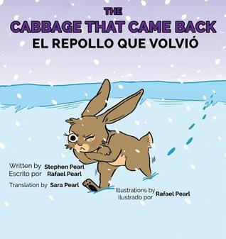 THE CABBAGE THAT CAME BACK EL REPOLLO QUE VOLVIÓ
