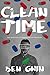 Clean Time: The True Story ...