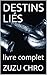 DESTINS LIÉS: livre complet