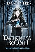 Darkness Bound (The Witch's Rebels, #2)