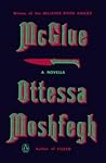 McGlue by Ottessa Moshfegh