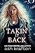Takin' It Back: A New Adult...