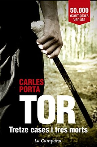 Portada de Tor: Trece casas y tres muertos, de Carles Porta