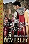 The Shattered Rose by Jo Beverley