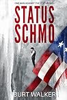 Status Schmo: One...