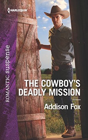 The Cowboy's Deadly Mission (Midnight Pass, Texas #1)