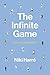 The Infinite Game: How to Live Well Together