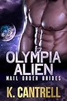 Olympia Alien Mail Order Brides Box Set (Olympia Alien Mail Order Brides, #1-3) Olympia Alien Mail Order Brides Box Set (Olympia Alien Mail Order Brides, #1-3)