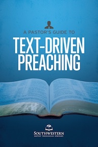 A Pastor's Guide To Text-Driven Preaching
