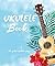 Ukulele Book: 24 Great Ukul...
