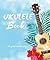 Ukulele Book by Jim Presley