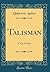 Talisman by Louisa Davis Minot