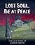 Lost Soul, Be at Peace by Maggie Thrash