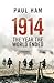 1914 The Year the World Ended
