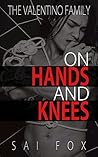 On Hands and Knees (The Valentino Family #1)