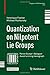 Quantization on Nilpotent Lie Groups (Progress in Mathematics Book 314)