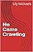 He Came Crawling (Evan Book 2)