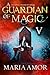 A Guardian Of Magic V (The ...