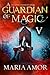 A Guardian Of Magic V