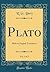 Plato, Vol. 2 of 2: With an...