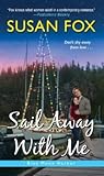 Sail Away with Me by Susan  Fox