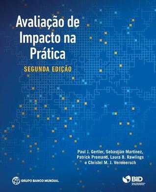Impact Evaluation in Practice