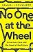 No One at the Wheel: Driver...