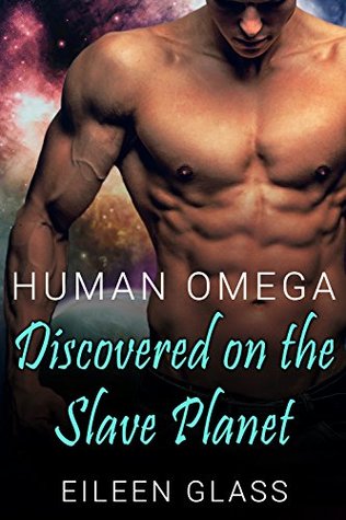 Human Omega: Discovered on the Slave Planet (Pykh, #1)
