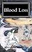 Blood Loss: The Chronicle o...