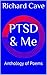PTSD & Me: Anthology of Poems