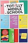 Totally Middle School by Betsy Groban