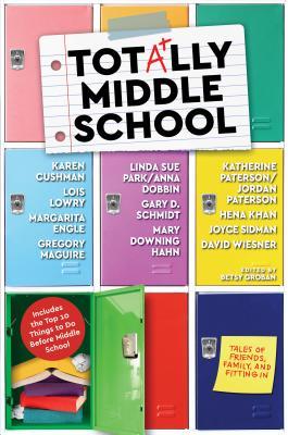 Totally Middle School: Tales of Friends, Family, and Fitting In (Hardcover)