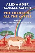 The Colors of All the Cattle (No. 1 Ladies' Detective Agency, #19)