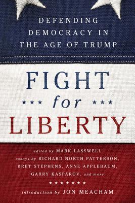 Fight for Liberty: Defending Democracy in the Age of Trump (Paperback)