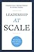 Leadership at Scale by Nicolai Nielsen