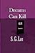 Dreams can Kill
