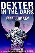 Dexter in the Dark (Dexter, #3)