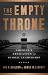 The Empty Throne: America's Abdication of Global Leadership