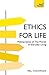 Ethics for Life: Making Sen...