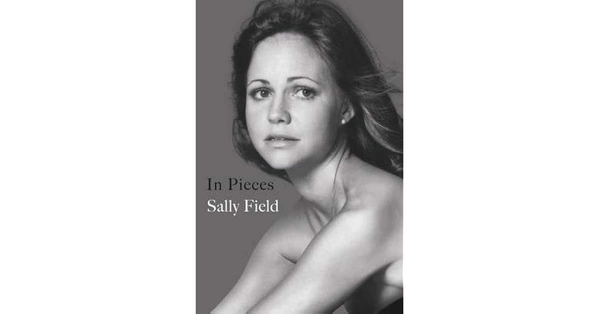 In Pieces by Sally Field
