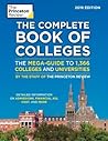 The Complete Book of Colleges, 2019 Edition: The Mega-Guide to 1,366 Colleges and Universities (College Admissions Guides)