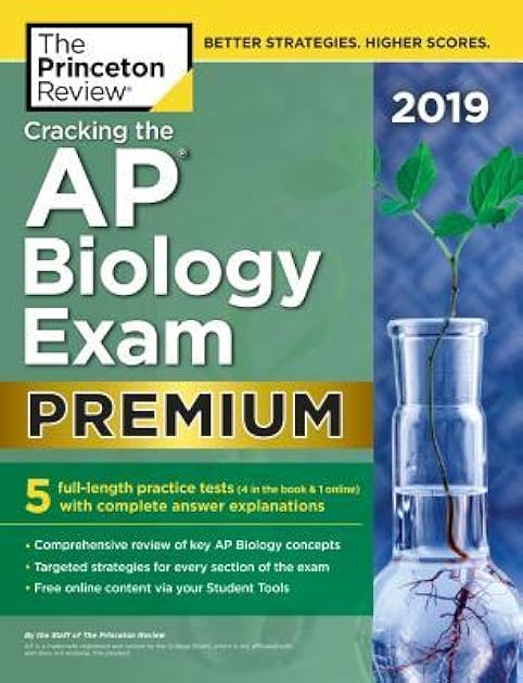 Cracking the AP Biology Exam 2019, Premium Edition: 5 Practice Tests + Complete Content Review (College Test Preparation)