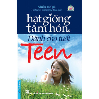 Hạt Giống Tâm Hồn - Dành Cho Tuổi Teen