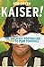 Kaiser!: The Greatest Footballer Never to Play Football