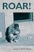 Roar!