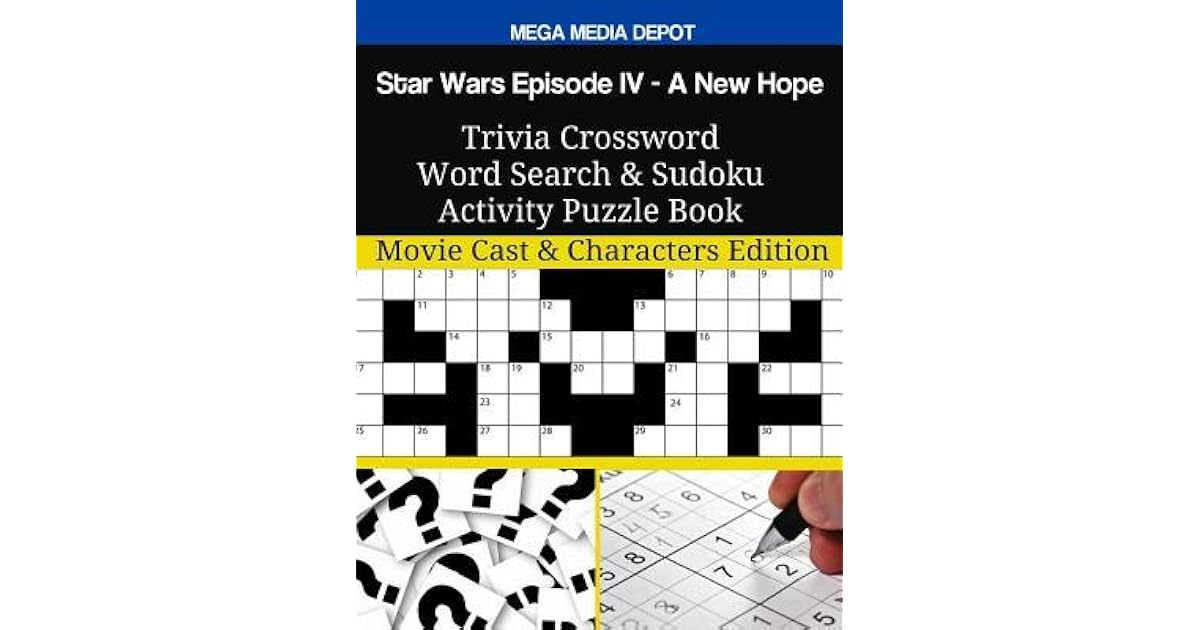 Star Wars Episode IV A New Hope Trivia Crossword Word Search Sudoku 