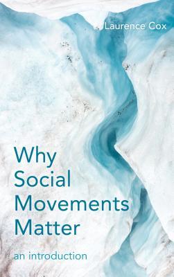 Why Social Movements Matter: An Introduction (Kindle Edition)