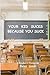 Your Kid Sucks Because You Suck: A Teacher's Viewpoint